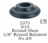 R-10 2375 Round Flat Shoe for the 5/8-inch Venetian Balusters