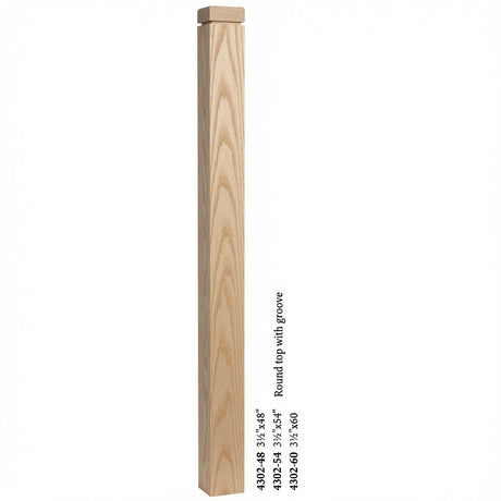 4302 3-1/2" S4S Newel Post with Rounded Top and Groove, Ash