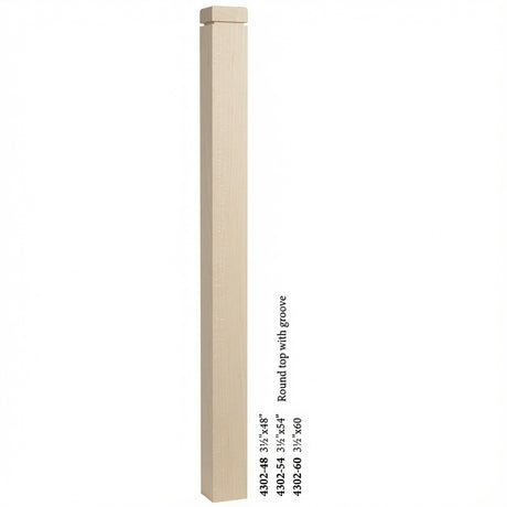 4302 3-1/2" S4S Newel Post with Rounded Top and Groove, Hard Maple