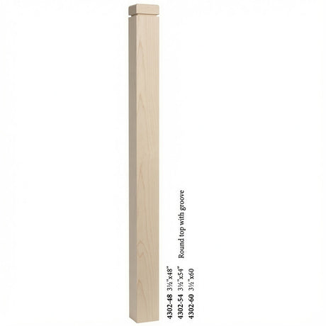 4302 3-1/2" S4S Newel Post with Rounded Top and Groove, Soft Maple