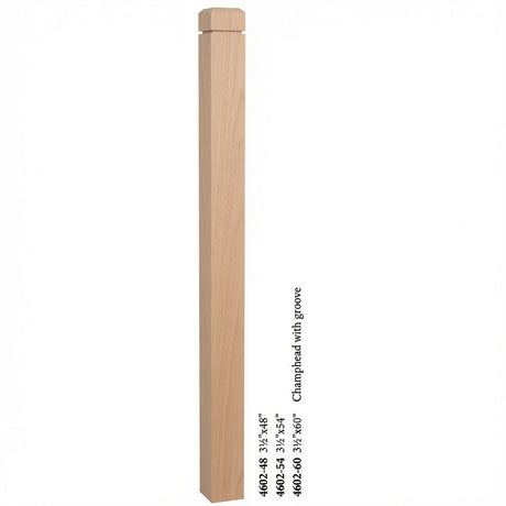 4602 3-1/2" S4S Newel Post with Champhered Top and Groove, Beech