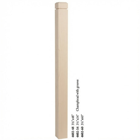 4602 3-1/2" S4S Newel Post with Champhered Top and Groove, Hard Maple