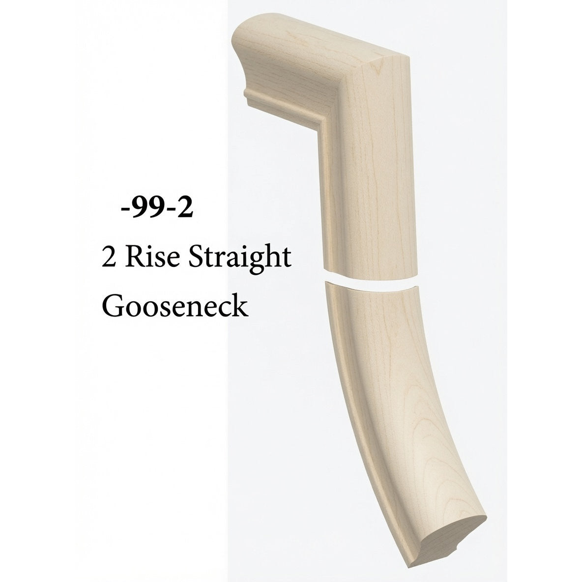 7099 2 Riser Straight Gooseneck, Soft Maple